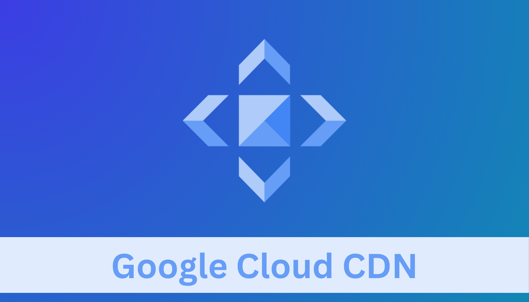 Google Cloud CDN Features Pricing And Cost Saving