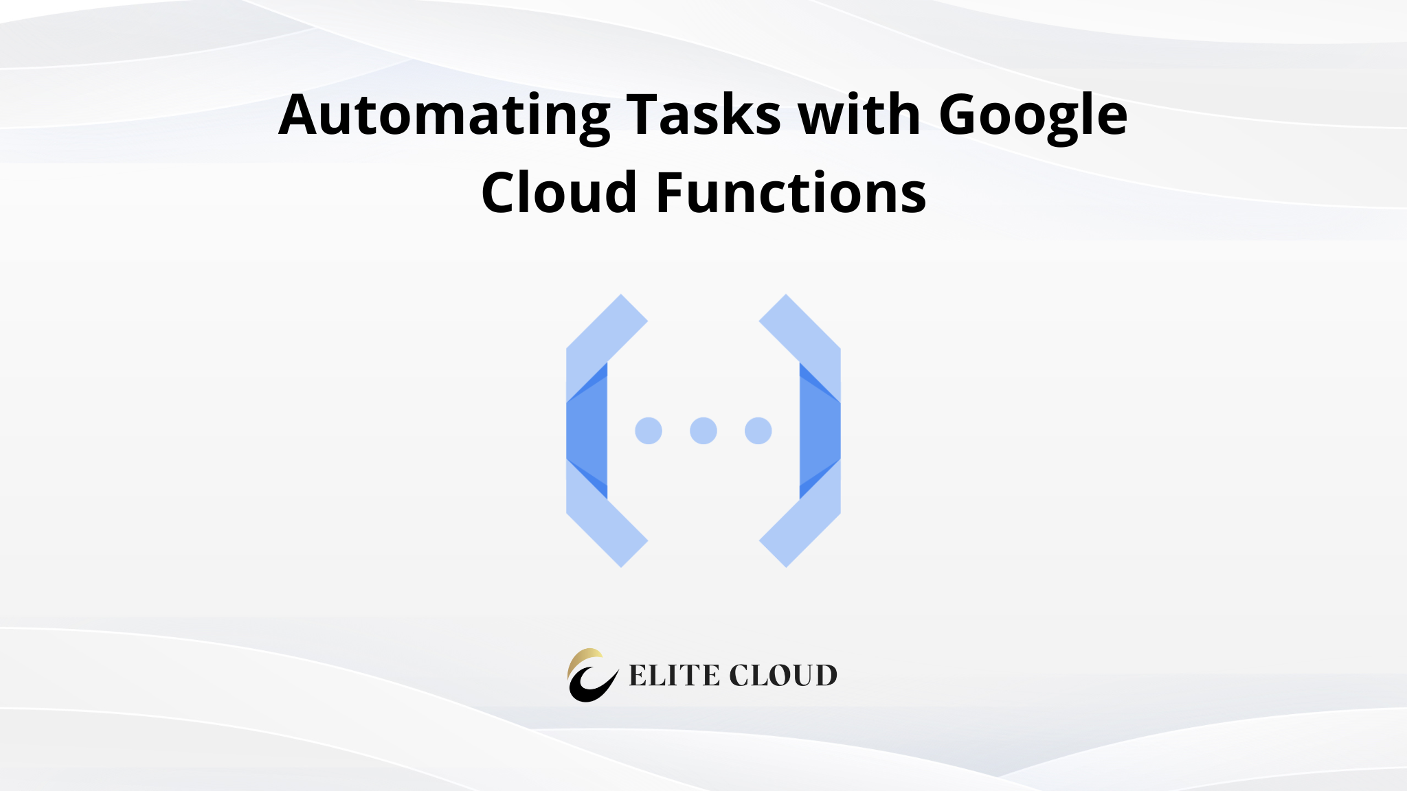 Automating Tasks with Google Cloud Functions