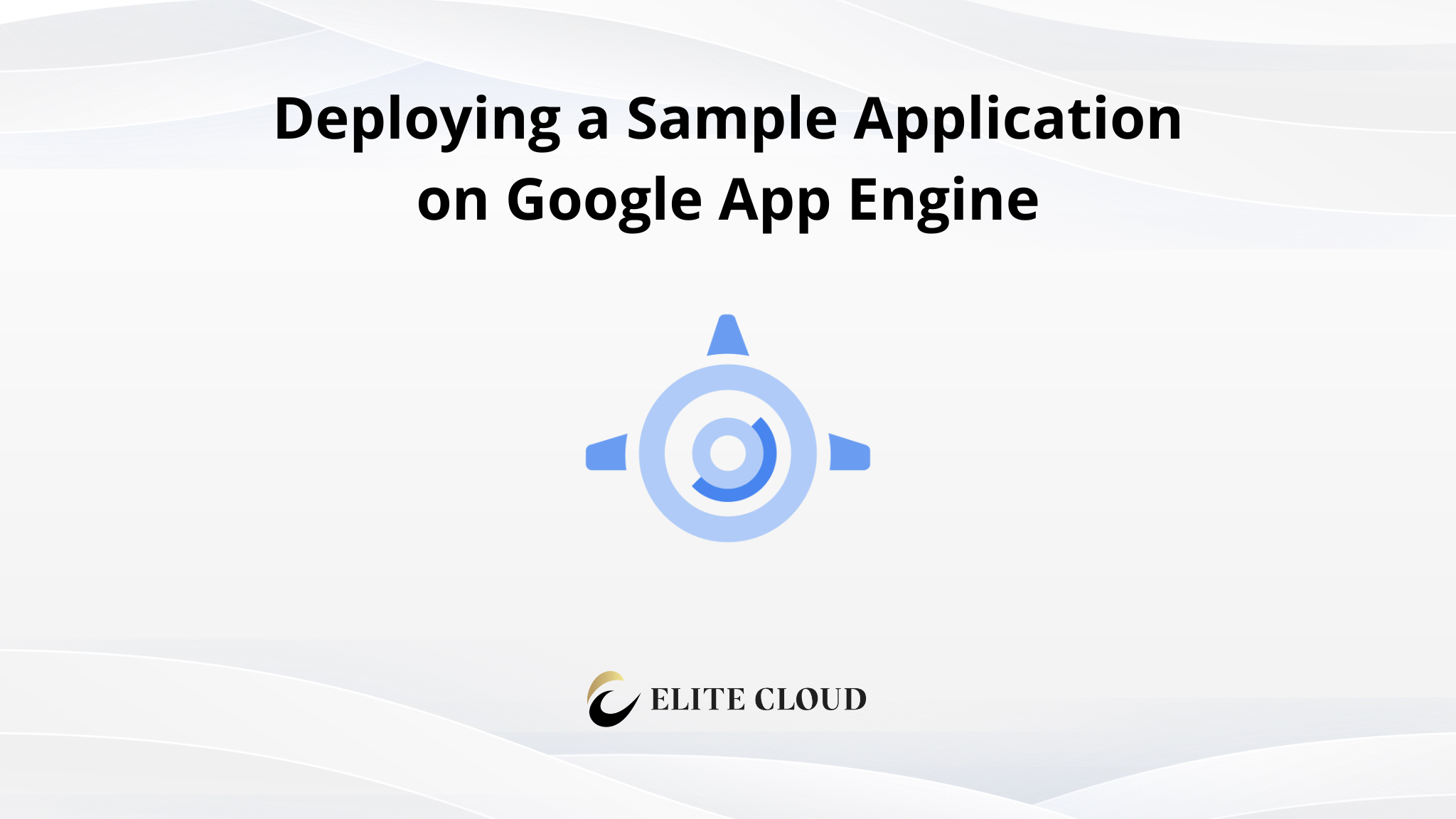 Deploying a Sample Application on Google App Engine