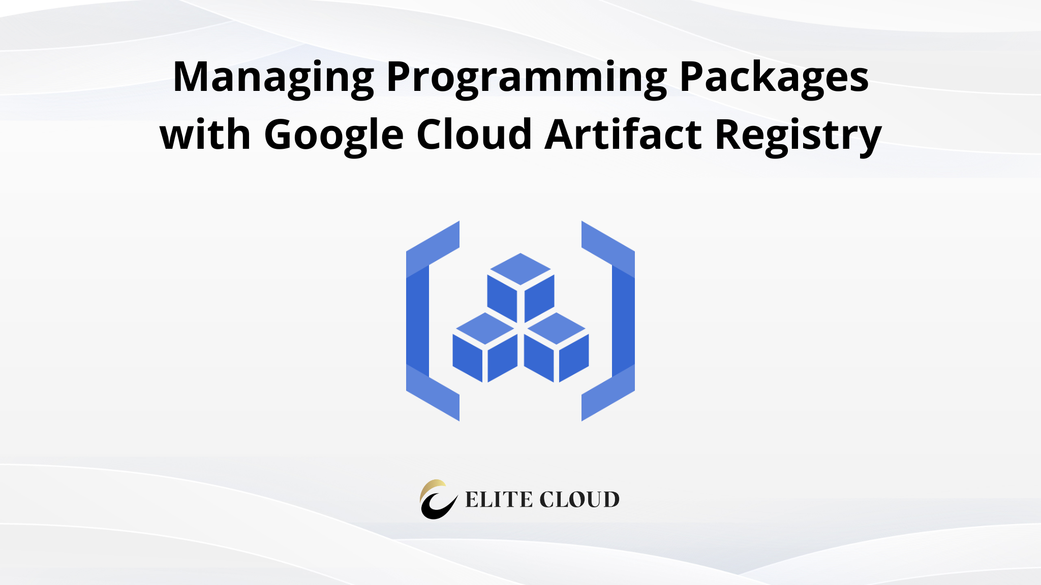 Managing Programming Packages with Google Cloud Artifact Registry