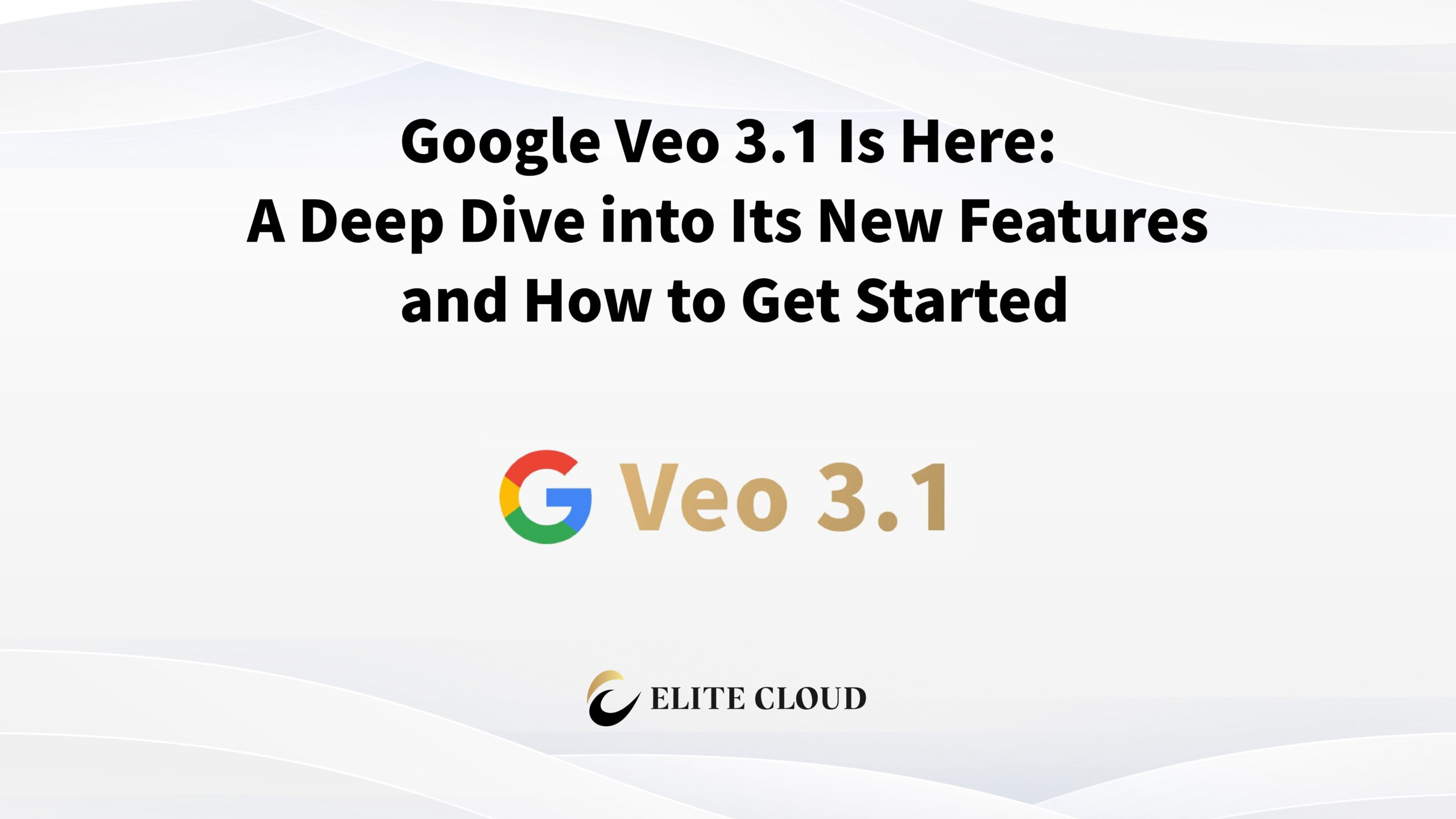 Google Veo 3.1 Is Here: A Deep Dive into Its New Features and How to Get Started